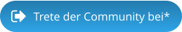 Trete der Community bei*